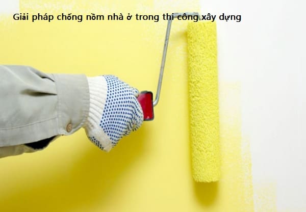 Nhà nồm phải làm sao? Mẹo chống nồm nhà ở nhanh chóng Giải pháp chống nồm nhà ở trong thi công xây dựng